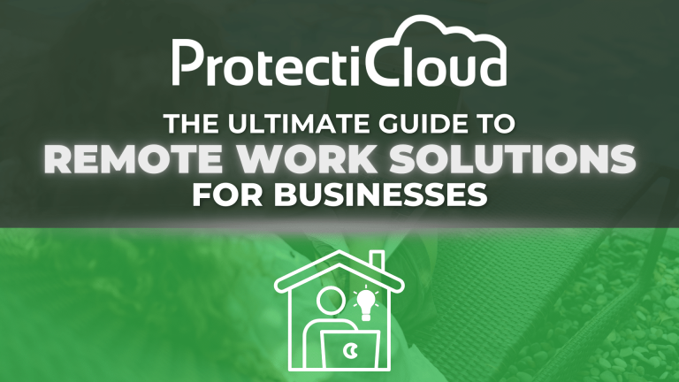 ProtectiCloud REMOTE WORK SOLUTIONS